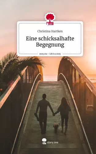 Eine schicksalhafte Begegnung. Life is a Story - story.one