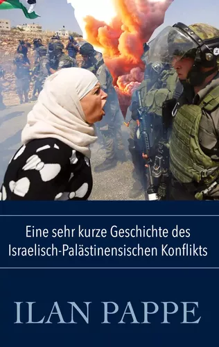 Eine sehr kurze Geschichte des Israelisch-Palästinensischen Konflikts