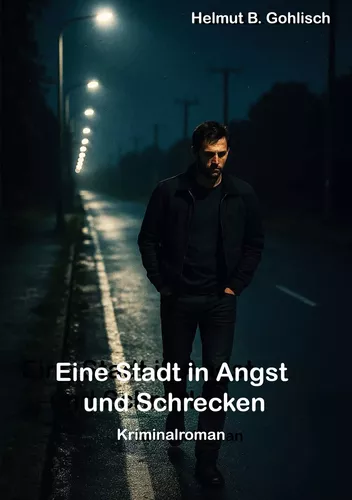 Eine Stadt in Angst und Schrecken