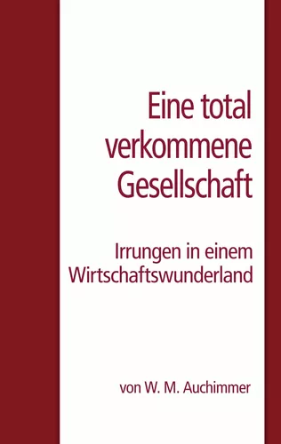 Eine total verkommene Gesellschaft