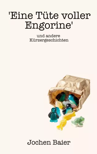 'Eine Tüte voller Engorine' und andere Kürzergeschichten