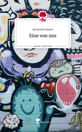 Eine von uns. Life is a Story - story.one