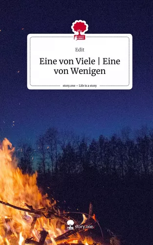 Eine von Viele | Eine von Wenigen. Life is a Story - story.one