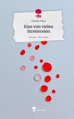 Eine von vielen Streitereien. Life is a Story - story.one