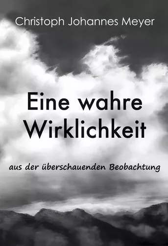 Eine wahre Wirklichkeit