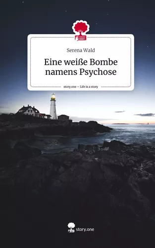 Eine weiße Bombe namens Psychose. Life is a Story - story.one