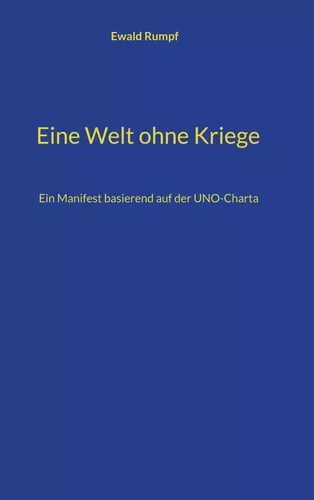 Eine Welt ohne Kriege