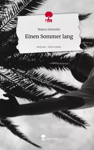 Einen Sommer lang. Life is a Story - story.one