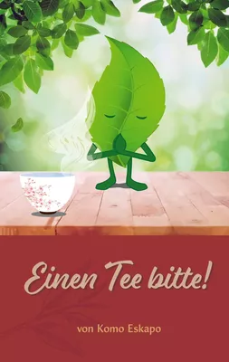 Einen Tee bitte!