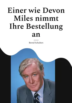 Einer wie Devon Miles nimmt Ihre Bestellung an