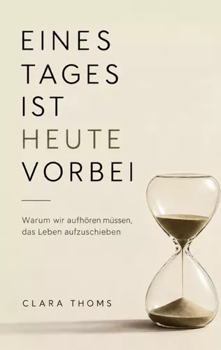 Eines Tages ist heute vorbei