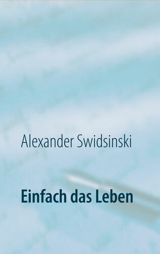 Einfach das Leben