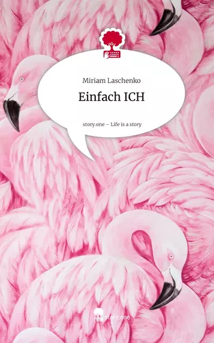 Einfach ICH. Life is a Story - story.one