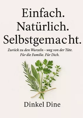 Einfach. Natürlich. Selbstgemacht.