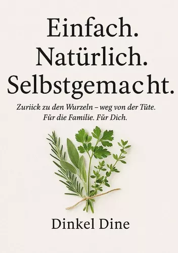 Einfach. Natürlich. Selbstgemacht.