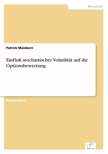 Einfluß stochastischer Volatilität auf die Optionsbewertung