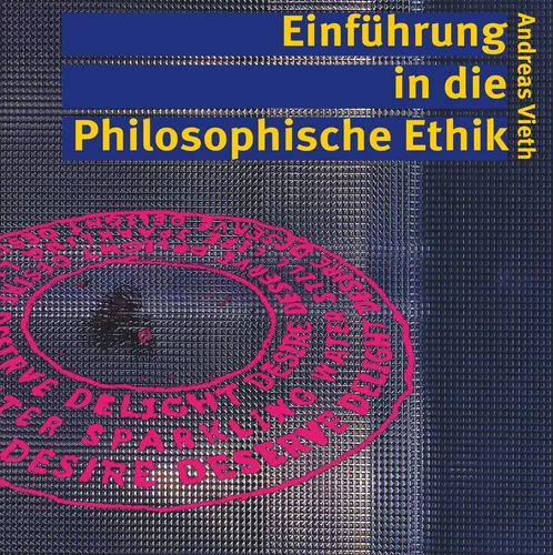 Einführung in die Philosophische Ethik