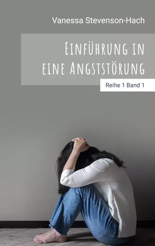 Einführung in eine Angststörung