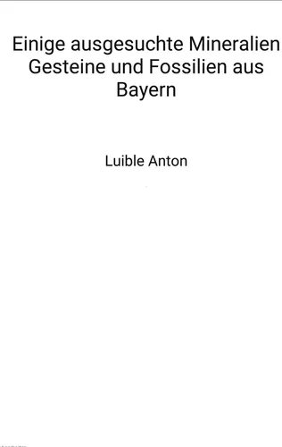 Einige ausgesuchte Mineralien Gesteine und Fossilien aus Bayern
