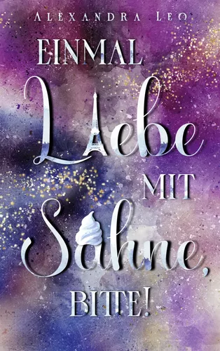 Einmal Liebe mit Sahne, bitte!