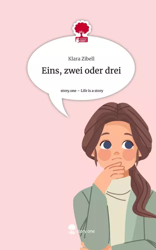 Eins, zwei oder drei. Life is a Story - story.one