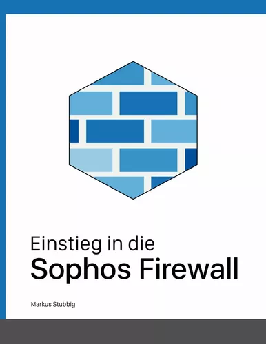 Einstieg in die Sophos Firewall