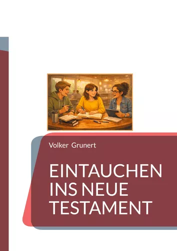 Eintauchen ins Neue Testament
