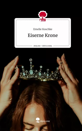 Eiserne Krone. Life is a Story - story.one