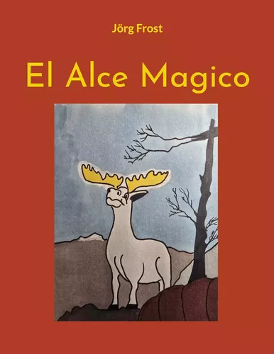 El Alce Magico