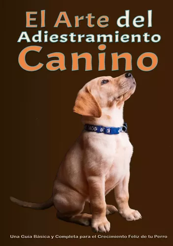 El arte del adiestramiento canino