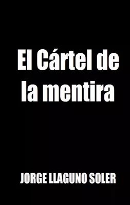 El Cártel de la mentira