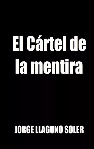 El Cártel de la mentira