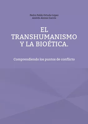 El Transhumanismo y la Bioética