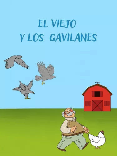 EL VIEJO Y LOS GAVILANES