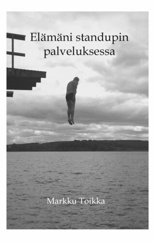 Elämäni stand upin palveluksessa