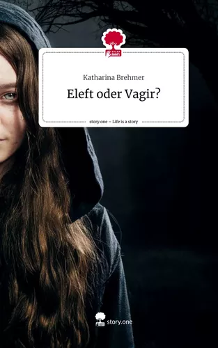 Eleft oder Vagir?. Life is a Story - story.one
