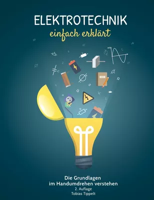 Elektrotechnik einfach erklärt