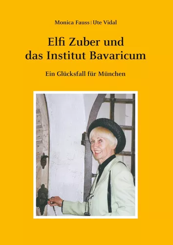 Elfi Zuber und das Institut Bavaricum