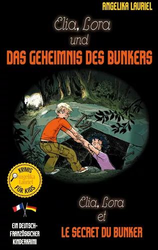 Elia, Lora und das Geheimnis des Bunkers - Elia, Lora et le secret du bunker