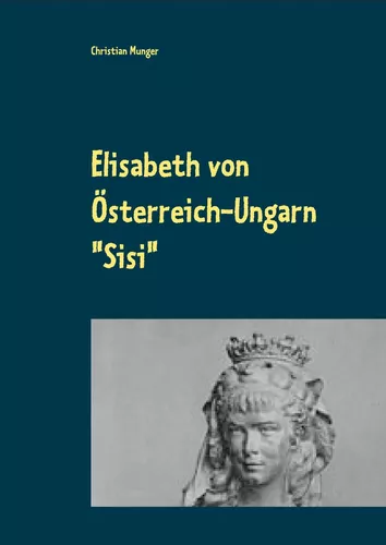 Elisabeth von Österreich-Ungarn "Sisi"