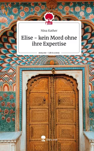 Elise - kein Mord ohne ihre Expertise. Life is a Story - story.one