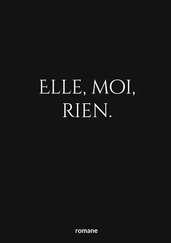elle, moi, rien.