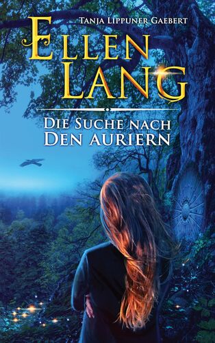 Ellen Lang – Die Suche nach den Auriern