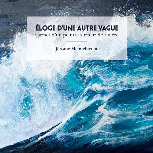 Éloge d'une autre vague