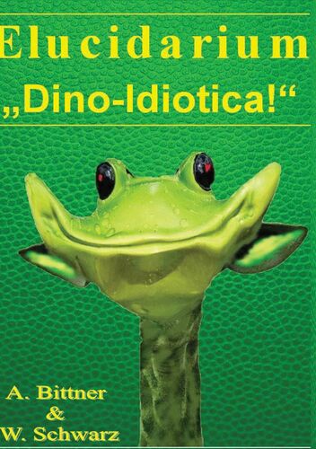 Elucidarium: "Dino-Idiotica"