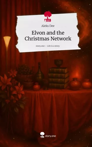 Elvon and the Christmas Network. Life is a Story - story.one