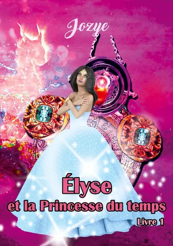 Elyse et la Princesse du Temps