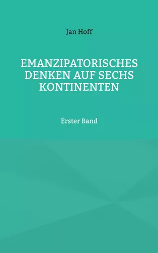 Emanzipatorisches Denken auf sechs Kontinenten