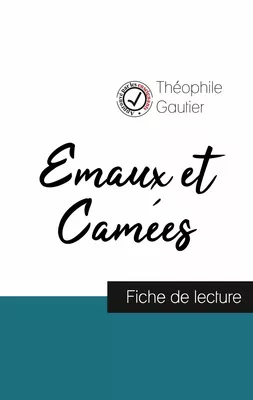 Emaux et Camées de Théophile Gautier (fiche de lecture et analyse complète de l'oeuvre)