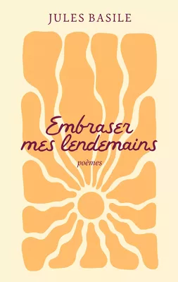Embraser mes lendemains